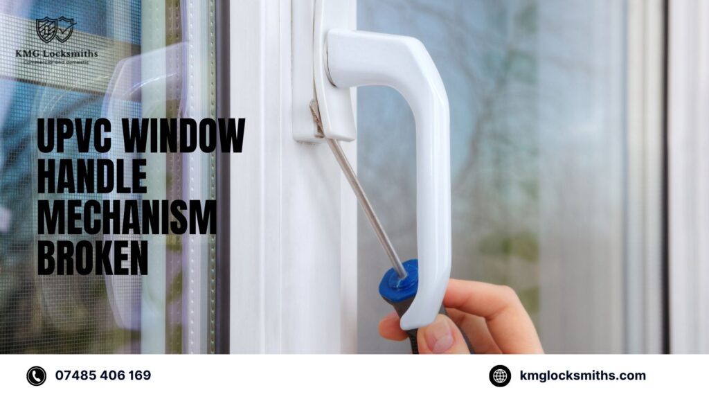 upvc window handle mechanism broken