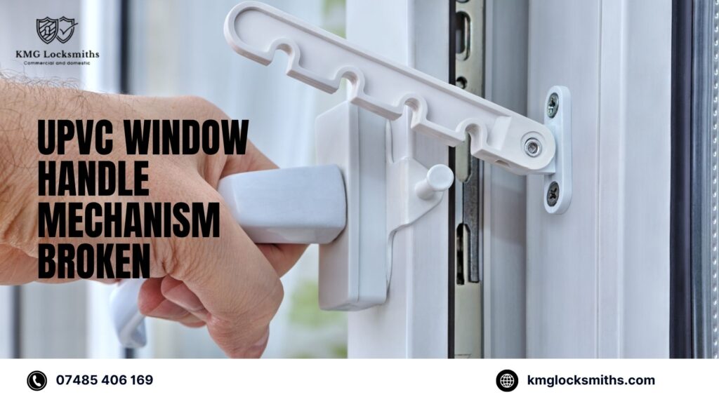 upvc window handle mechanism broken